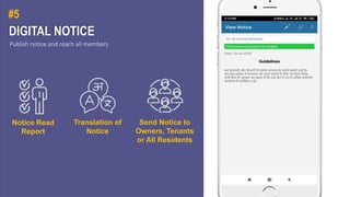 DIGITAL NOTICE
#5
Notice Read
Report
Translation of
Notice
Send Notice to
Owners, Tenants
or All Residents
Publish notice and reach all members
 