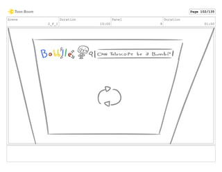 Scene
2_F_1
Duration
10:00
Panel
8
Duration
01:00
Page 102/135
 