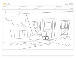 Scene
2_B
Duration
11:00
Panel
8
Duration
01:00
Page 54/135
 