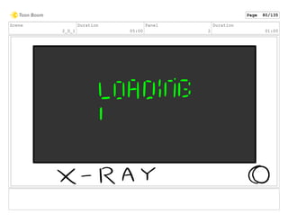 Scene
2_D_1
Duration
05:00
Panel
2
Duration
01:00
Page 80/135
 