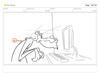 Scene
2_F
Duration
06:00
Panel
2
Duration
01:00
Page 90/135
 