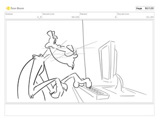 Scene
2_F
Duration
06:00
Panel
4
Duration
01:00
Page 92/135
 