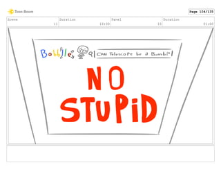 Scene
11
Duration
10:00
Panel
10
Duration
01:00
Page 104/135
 