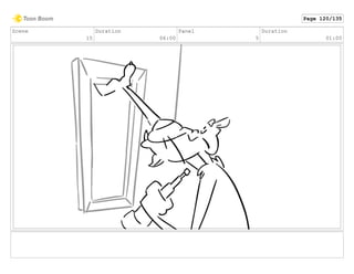 Scene
15
Duration
06:00
Panel
5
Duration
01:00
Page 120/135
 