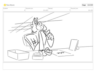 Scene
2
Duration
21:00
Panel
7
Duration
01:00
Page 13/135
 