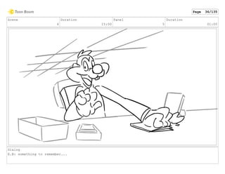 Scene
4
Duration
15:00
Panel
5
Duration
01:00
Dialog
E.B: something to remember...
Page 36/135
 