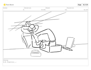 Scene
4
Duration
15:00
Panel
10
Duration
01:00
Dialog
E.B: Rigorous...
Page 41/135
 