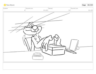 Scene
4
Duration
15:00
Panel
14
Duration
01:00
Page 45/135
 