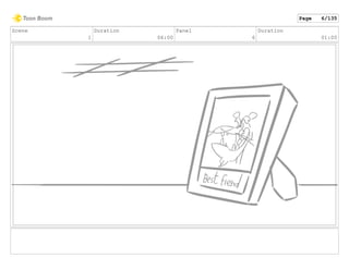 Scene
1
Duration
06:00
Panel
6
Duration
01:00
Page 6/135
 