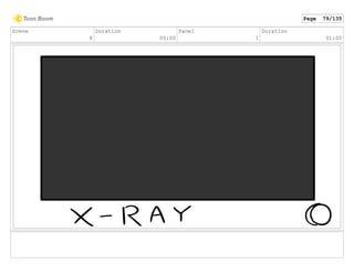 Scene
8
Duration
05:00
Panel
1
Duration
01:00
Page 79/135
 