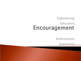 Engineering Education Enforcement Evaluation 