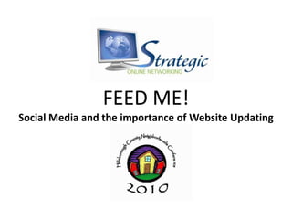 FEED ME! Social Media and the importance of Website Updating 