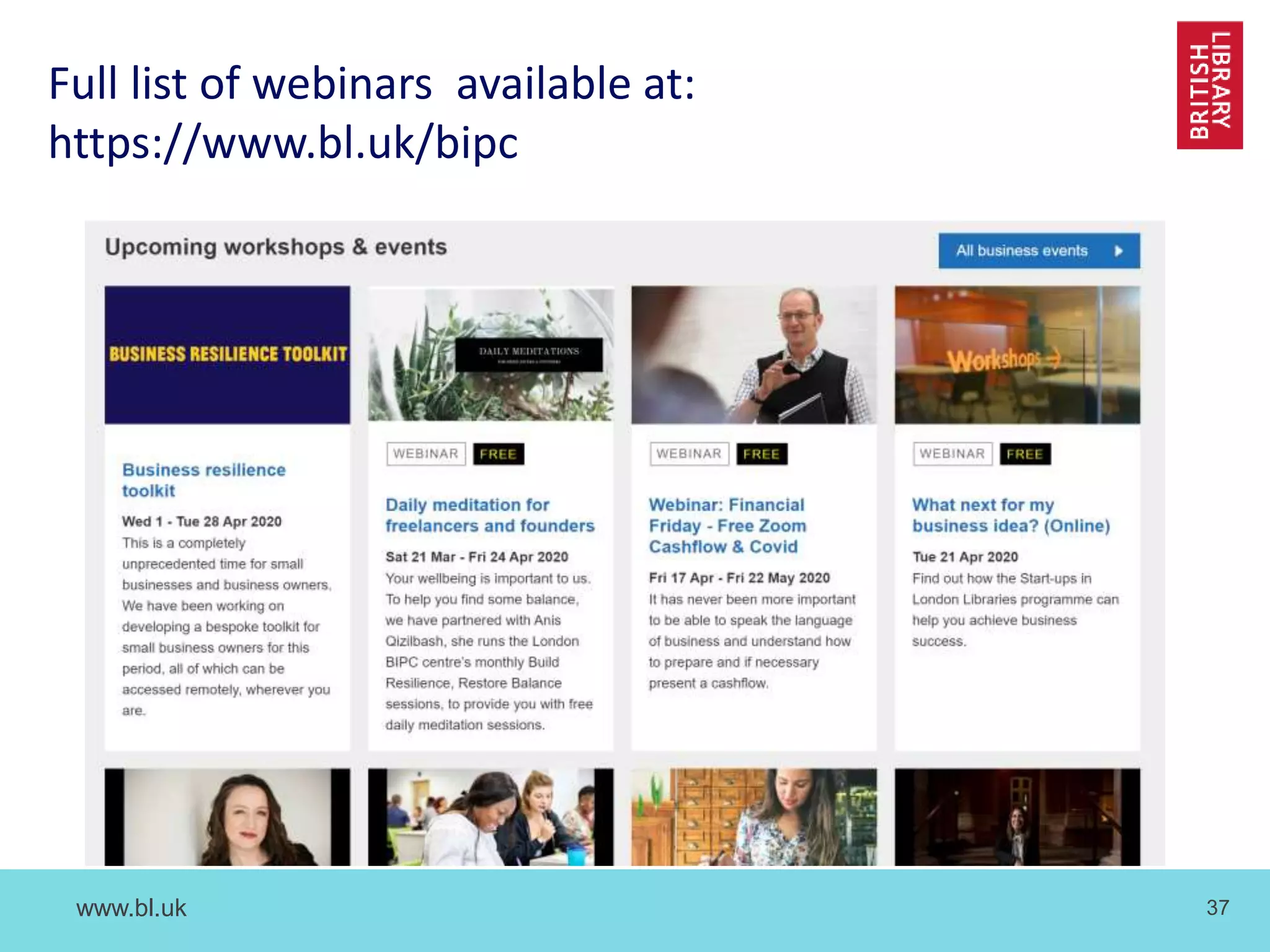 www.bl.uk 37
Full list of webinars available at:
https://www.bl.uk/bipc
 