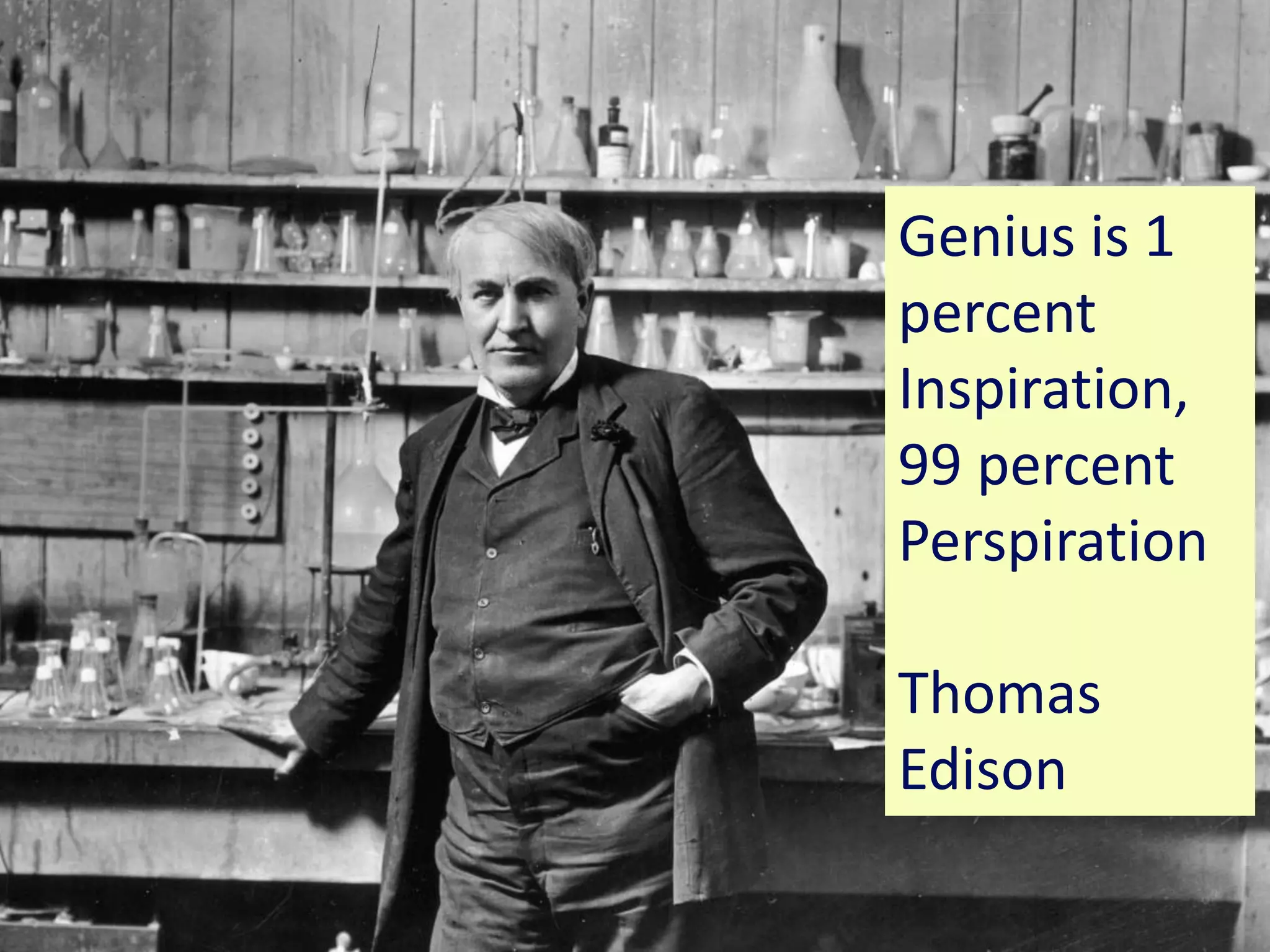 www.bl.uk 5
Genius is 1
percent
Inspiration,
99 percent
Perspiration
Thomas
Edison
 