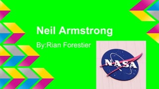 Neil Armstrong
By:Rian Forestier
 