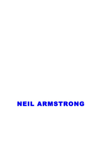 NEIL ARMSTRONG
 