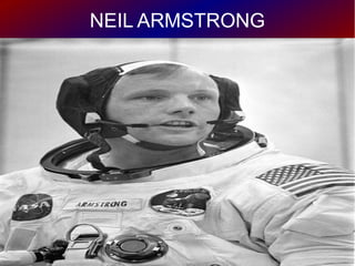 NEIL ARMSTRONG
.
 