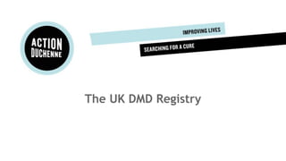 The UK DMD Registry
 