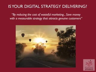 “By reducing the cost of wasteful marketing... Save money
with a measurable strategy that attracts genuine customers”
ISYO...