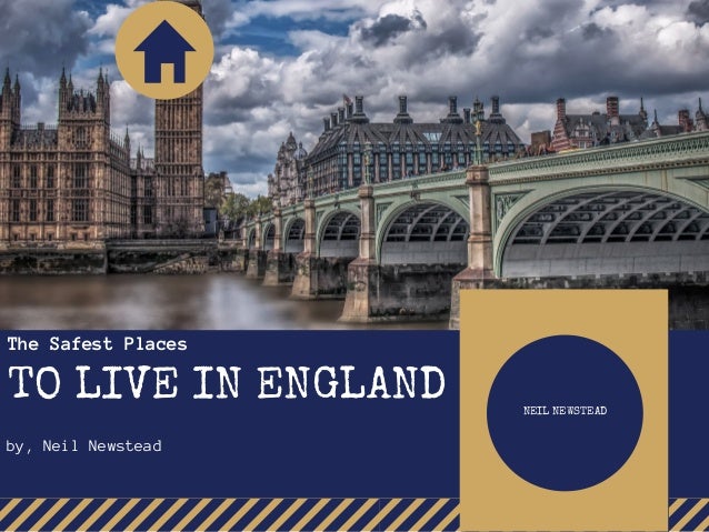 The Safest Places To Live in England | Neil Newstead