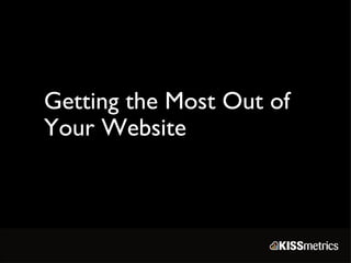 Getting the Most Out of Your Website 