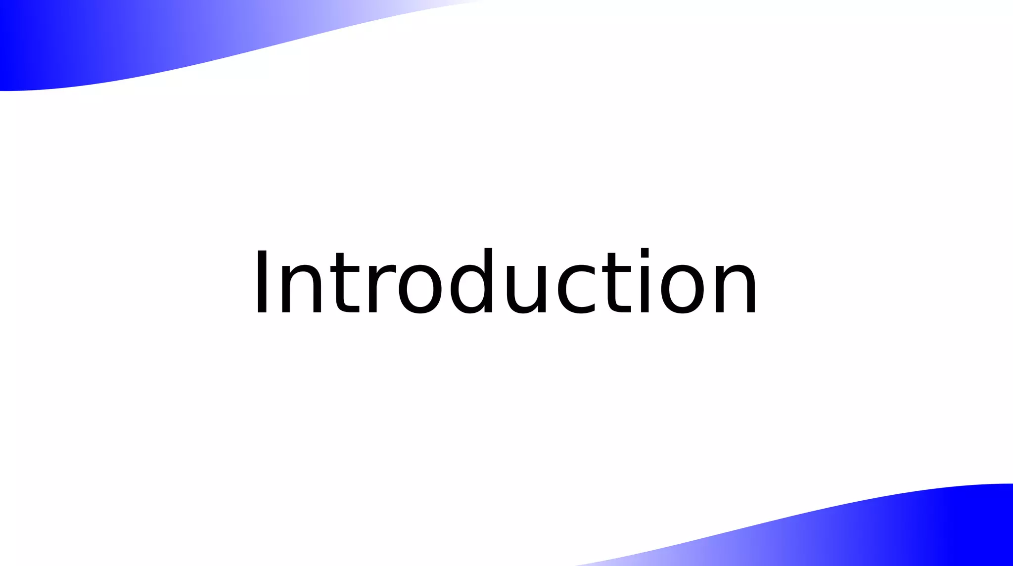 Introduction
 