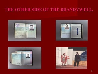 THE OTHER SIDE OF THE BRANDYWELL.




                                2
 