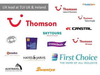 UX lead at TUI UK & Ireland
 