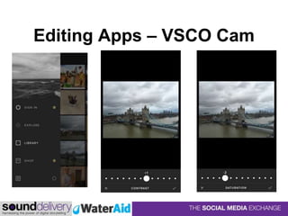 Editing Apps – VSCO Cam
 