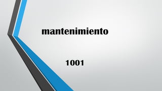 mantenimiento
1001
 
