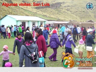 Algunas visitas: San Luis
 