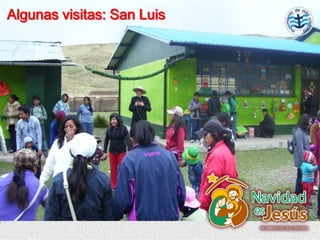 Algunas visitas: San Luis
 