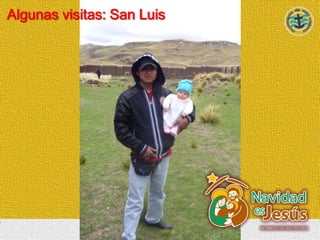 Algunas visitas: San Luis
 