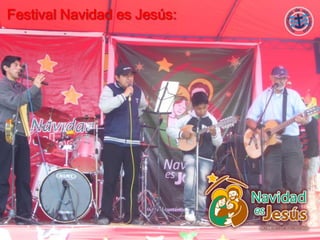 Festival Navidad es Jesús:
 