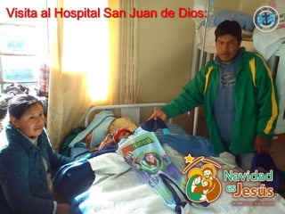 Visita al Hospital San Juan de Dios:
 