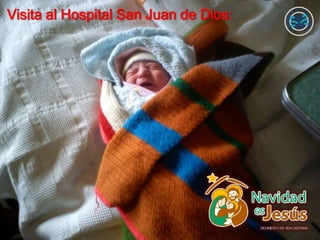 Visita al Hospital San Juan de Dios:
 