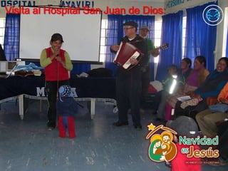 Visita al Hospital San Juan de Dios:
 
