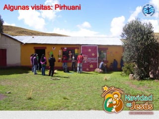 Algunas visitas: Pirhuani
 