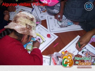 Algunas visitas: Pirhuani
 