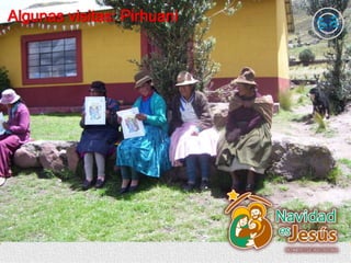Algunas visitas: Pirhuani
 