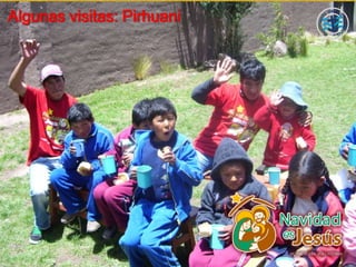 Algunas visitas: Pirhuani
 
