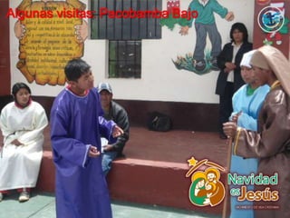 Algunas visitas: Pacobamba Bajo
 