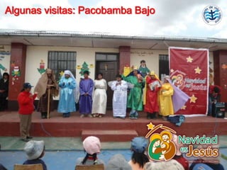 Algunas visitas: Pacobamba Bajo
 