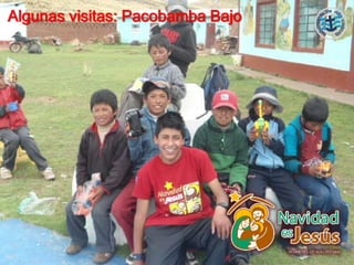 Algunas visitas: Pacobamba Bajo
 
