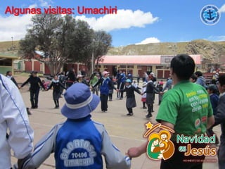 Algunas visitas: Umachiri
 