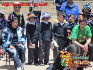 Algunas visitas: Umachiri
 