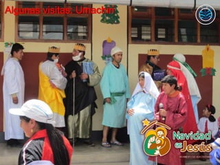 Algunas visitas: Umachiri
 