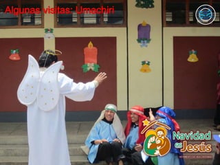 Algunas visitas: Umachiri
 