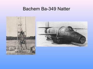 Bachem Ba-349 Natter
 