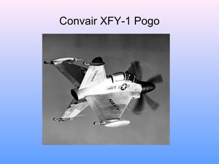 Convair XFY-1 Pogo
 